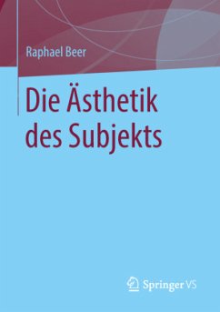 Die Ästhetik des Subjekts - Beer, Raphael