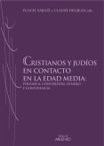 Cristianos y judíos en contacto en la Edad Mediana Cristianos y judíos en contacto en la Edad Mediana