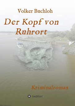 Der Kopf von Ruhrort - Buchloh, Volker