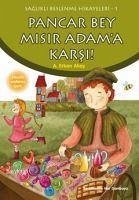 Pancar Bey Misir Adama Karsi - Erkan Akay, A.