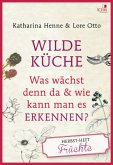 Wilde Küche - Herbst-Heft: Früchte