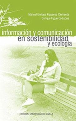 Información y comunicación en sostenibilidad y ecología - Figueroa Clemente, Manuel Enrique; Figueroa-Luque, Enrique