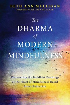 Dharma of Modern Mindfulness (eBook, PDF) - Mulligan, Beth Ann