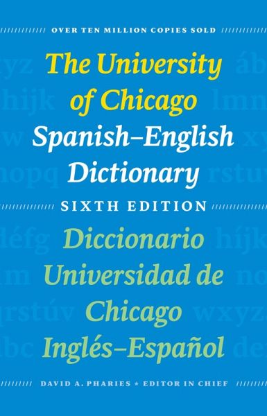 University of Chicago Spanish-English Dictionary, Sixth Edition (eBook, PDF) University of Chicago Spanish-English Dictionary, Sixth Edition (eBook, PDF)