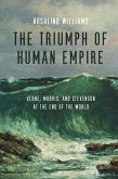 The Triumph of Human Empire (eBook, ePUB) The Triumph of Human Empire (eBook, ePUB)
