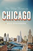 You Were Never in Chicago (eBook, ePUB)