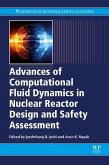 Advances of Computational Fluid Dynamics in Nuclear Reactor Design and Safety Assessment (eBook, ePUB)