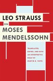 Leo Strauss on Moses Mendelssohn (eBook, ePUB) Leo Strauss on Moses Mendelssohn (eBook, ePUB)