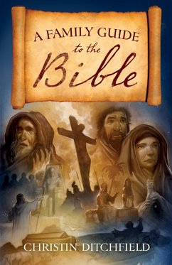 A Family Guide to the Bible (eBook, ePUB) - Ditchfield, Christin