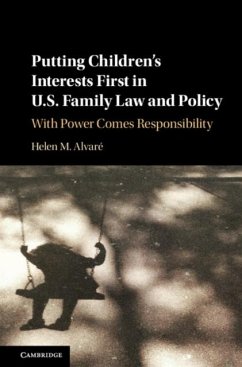 Putting Children's Interests First in US Family Law and Policy (eBook, PDF) - Alvare, Helen M.