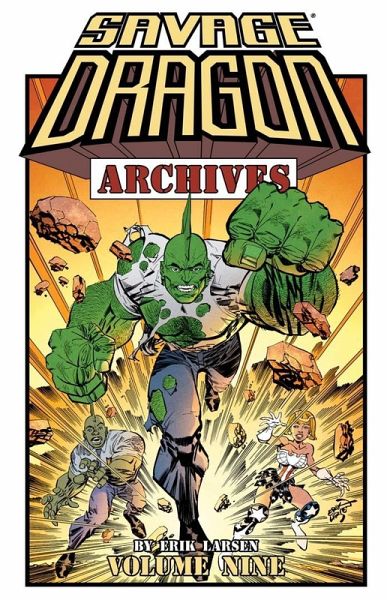 Savage Dragon Archives Vol. 9 (eBook, PDF) Savage Dragon Archives Vol. 9 (eBook, PDF)