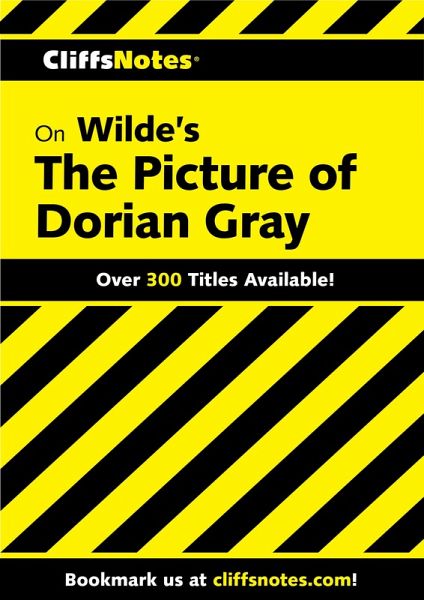 CliffsNotes on Wilde's The Picture of Dorian Gray (eBook, ePUB) CliffsNotes on Wilde's The Picture of Dorian Gray (eBook, ePUB)