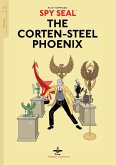 Spy Seal Vol. 1: The Corten-Steel Phoenix (eBook, PDF)