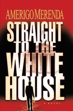 Cover Straight to the White House (eBook, ePUB)