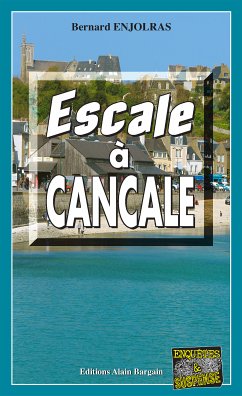 Escale à Cancale (eBook, ePUB) - Enjolras, Bernard