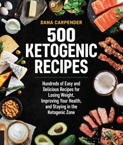 500 Ketogenic Recipes (eBook, ePUB) - Carpender, Dana