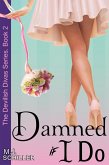 Damned If I Do (The Devilish Divas Series, Book 2) (eBook, ePUB)