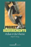 Project Requirements: A Guide to Best Practices (eBook, ePUB)