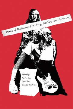 Cover Music of Motherhood: History, Healing, Activism (eBook, PDF)