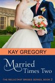 Married Times Two (The Reluctant Brides Series, Book 2) (eBook, ePUB)