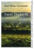 Tatort: Dorfidylle (eBook, ePUB)