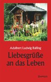 Liebesgrüße an das Leben (eBook, ePUB)