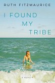 I Found My Tribe (eBook, ePUB)