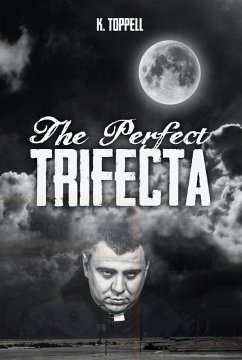 The Perfect Trifecta (The Atkinsons, #2) (eBook, ePUB) - Toppell, K.