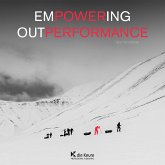 Empowering Outperformance (eBook, ePUB)