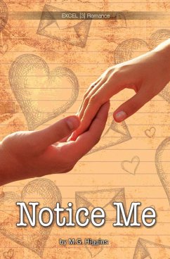 Notice Me [3] (eBook, PDF) - M. G. Higgins, Higgins