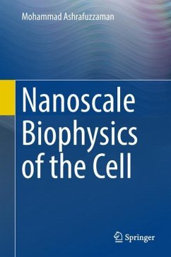 Nanoscale Biophysics of the Cell - Ashrafuzzaman, Mohammad