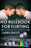 No Rulebook for Flirting (eBook, ePUB) No Rulebook for Flirting (eBook, ePUB)