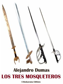 Los tres mosqueteros (eBook, ePUB) - Dumas, Alejandro