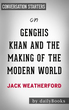 Genghis Khan and the Making of the Modern World: by Jack Weatherford   Conversation Starters (eBook, ePUB) - Books, Daily