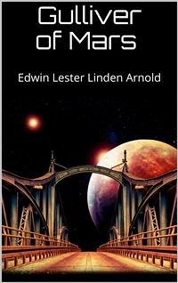 Gulliver of Mars (eBook, ePUB) - Lester Linden Arnold, Edwin