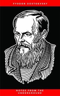 Notes From The Underground (eBook, ePUB) - Dostoevsky, Fyodor