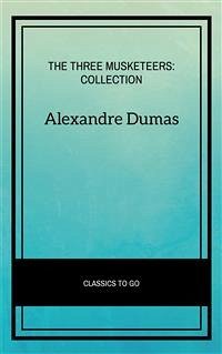The Three Musketeers: Collection (eBook, ePUB) - Dumas, Alexandre