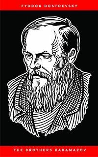 The Brothers Karamazov: A Novel in Four Parts and an Epilogue (eBook, ePUB) - Dostoevsky, Fyodor