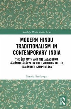 Modern Hindu Traditionalism in Contemporary India - Bevilacqua, Daniela