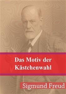 Das Motiv der Kästchenwahl (eBook, PDF) - Freud, Sigmund