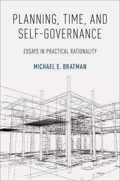 Planning, Time, and Self-Governance - Bratman, Michael E. (Professor of Philosophy, Stanford)