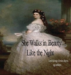 She Walks in Beauty Like the Night - Byron, Lord; Schlieve, Ngj