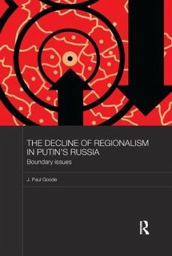 The Decline of Regionalism in Putin's Russia - Goode, J Paul