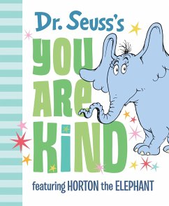 Dr. Seuss's You Are Kind: Featuring Horton the Elephant - Seuss