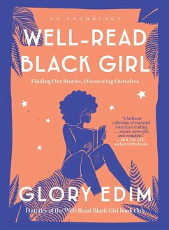 Well-Read Black Girl: Finding Our Stories, Discovering Ourselves - Edim, Glory