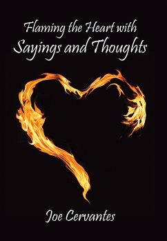 Flaming the Heart with Sayings and Thoughts - Cervantes, Joe