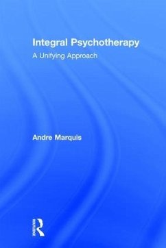 Integral Psychotherapy - Marquis, Andre