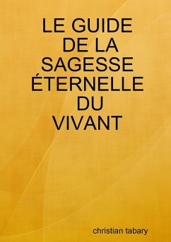 LE GUIDE DE LA SAGESSE ETERNELLE - Tabary, Christian