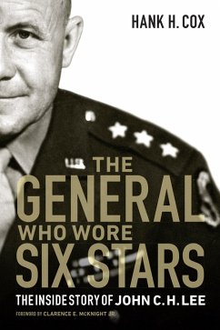 General Who Wore Six Stars (eBook, PDF) - Cox, Hank H.