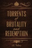 Torrents of Brutality and Redemption